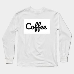 coffee Long Sleeve T-Shirt